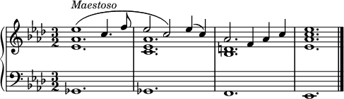 {
\set Score.tempoHideNote = ##t
\new PianoStaff <<
  \new Staff { \clef violin \key as \major \time 3/2 \tempo 2 = 90
    << { \voiceOne
      es''1(^\markup{\italic{Maestoso}} c''4. f''8
      es''2 c'') es''4( c'')
      as'2. f'4 as' c''
      <c'' es''>1.
    }
    \new Voice { \voiceTwo
      <es' as'>1.
      <c' es' as'>1.
      <bes d'>1.
      <es' as'>1.
    } >> \oneVoice
    \bar "|."
  }
  \new Staff { \clef bass \key as \major \time 3/2
    ges,1. ges, f, es, \bar "|."
  }
>> }