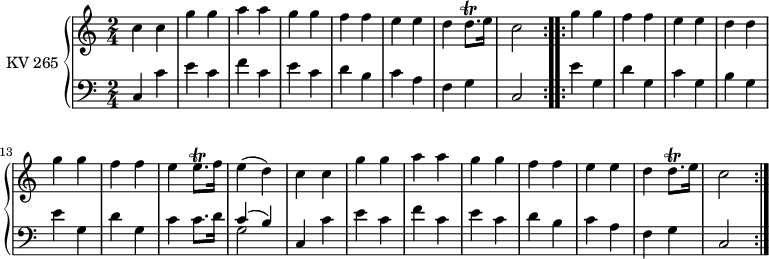 
\version "2.18.2"
\header {
  tagline = ##f
}
upper = \relative c'' {
  \clef treble
  \key c \major
  \time 2/4
  \tempo 2 = 70
  \tempo "Thema"
  \set Staff.midiInstrument = #"piano"
  \repeat volta 2 {
       c4 c g' g a a g g f f e e d d8.\trill e16 c2}
  \repeat volta 2 { 
    g'4 g f f e e d d g g f f
    e e8.\trill f16 e4 (d) c c g' g a a g g f f e e d d8.\trill e16 c2}
}
lower = \relative c {
  \clef bass
  \key c \major
  \time 2/4
  \set Staff.midiInstrument = #"piano"
  \repeat volta 2 {
     c4 c' e c f c e c d b c a f g c,2}
  \repeat volta 2 { 
    e'4 g, d' g, c g b g
    e' g, d' g, c c8. d16
   <<{\stemUp c4 (b)} \\ {\stemDown g2}>>
   c,4 c' e c f c e c d b c a f g c,2}
 }
\score {
  \new PianoStaff <<
    \set PianoStaff.instrumentName = #"KV 265"
    \new Staff = "upper" \upper
    \new Staff = "lower" \lower
  >>
  \layout {
    \context {
      \Score
      \remove "Metronome_mark_engraver"
    }
  }
  \midi { }
}
