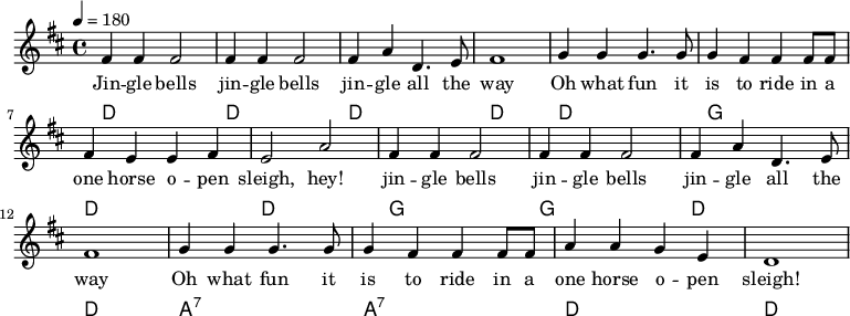  {\language "english" \new PianoStaff \transpose f d << \new Staff\relative c''{\set Staff.midiInstrument= #"lead 2" \clef treble   \key f \major \time 4/4  \tempo 4 = 180
a4 a a2                  |a4 a a2 
a4 c f,4. g8             |a1                |bf4 bf4 bf4. bf8      |bf4 a a a8 a8  |a4 g g a               |g2 c2
a4 a a2                  |a4 a a2           | a4 c f,4. g8          |a1               
bf4 bf4 bf4. bf8         |bf4 a a a8 a8     |c4 c bf g             |f1
} \addlyrics{
Jin -- gle bells        |jin -- gle bells
jin -- gle all the      | way               |Oh what fun it        |is to ride in a |one horse o -- pen     |  sleigh, hey! 
jin -- gle bells        |jin -- gle bells   |jin -- gle all the    | way    
Oh what fun it          |is to ride in a    |one horse o -- pen    |  sleigh!
}\new ChordNames  {\chordmode {\clef bass % Chords
f,            f,       |f,    f,            |  f,          bf,    | f,      f,              
bf,          bf,       | f,     f,          |c,:7          c,:7     | f, f,
} }>>}