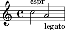 \relative c'' { c2^"espr" a_"legato" }