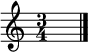 {
     \time 3/4
     s2.
     \bar "|."
     }