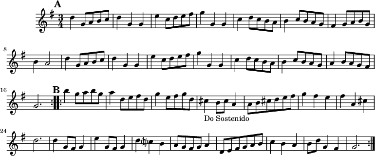 
\header {
  tagline = ##f
}

parteA = \relative c'' {
    d4 g,8 a b c |
    d4 g, g |
    e'4 c8 d e fis |
    g4 g, g
    c d8 c b a |
    b4 c8 b a g
}

melodia = \relative c'' {
  \set Score.markFormatter = #format-mark-box-alphabet
  \mark \default
  \key g \major
  \time 3/4
  \tempo 4 = 120
  \repeat volta 2 {
    \parteA
    fis,4 g8 a b g |
    b4 a2
    \parteA
    a4 b8 a g fis
    g2.
    \mark \default
  }
  \repeat volta 2 {
    b'4 g8 a b g |
    a4 d,8 e fis d |
    g4 e8 fis g d |
    cis4_"Do Sostenido" b8 cis a4 |
    a8 b cis d e fis |
    g4 fis e |
    fis a, cis |
    d2. |
    d4 g,8 fis g4 |
    e' g,8 fis g4 |
    d'4 c? b |
    a8 g fis g a4 |
    d,8 e fis g a b |
    c4 b a |
    b8 d g,4 fis |
    g2.
  }
}

\score {
  \melodia
  \layout {
    \context {
      \Score
      \remove "Metronome_mark_engraver"
    }
  }
}

\score {
  \unfoldRepeats {
    \melodia
  }
  \midi {}
}