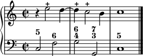 
\new PianoStaff <<
  \new Staff = "right"
  \relative c'' {
    \time 2/2
    r4 e2-+ d4~ d-+ c2-+ b4  c1
    \bar "|."
  }
  \new Staff = "left"
  \figuremode {
    <5>2 <6> <6 4> <7 3> <5>1
  }
  \context Staff = "left"
  \relative c {
    \clef bass
    \time 2/2
    c2 f g g, c1
    \bar "|."
  }
>>
