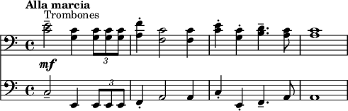 
{ <<
  \new Staff \relative c'{ \set Staff.midiInstrument = #"french horn" \tempo "Alla marcia" \clef bass <e c>2--^"Trombones" \mf <c g>4 \tuplet 3/2 { <c g>8 <c g> <c g> } <f a,>4-. <c f,>2 <c f,>4 <e c>4-. <c g>4-. <d b>4.-- <c a>8 <c a>1 } 
  \new Staff \relative c { \clef bass \set Staff.midiInstrument = #"trombone" \clef bass <c>2-- <e,>4 \tuplet 3/2 { e8 e e } f4-. a2 a4 c4-. e,4-. f4.-- a8 a1 } >> }
