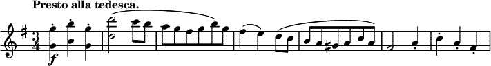 
 \relative c' {
  \new Staff { \key g \major \time 3/4 \tempo "Presto alla tedesca."
   <g'' g,>4-.\f <b b,>-. <g g,>-. <d' d,>2( c8 b a g fis g b) g fis4( e) d8( c b a gis a c a) fis2 a4-. c-. a-. fis-.
  }
 }
