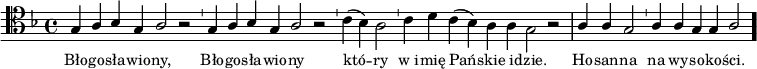 
\relative c' {
\clef tenor
\key f \major

\autoBeamOff
\cadenzaOn

\stemUp g4 a bes g a2 r2 \bar "'"
g4 a bes g a2 r2 \bar "'"
\stemDown c4( bes) a2 \bar "'"
c4 d c( bes) a a g2 r2 \bar "|"
\stemUp a4 a g2 \bar "'"
a4 a g g a2 \bar "."
}
\addlyrics { \small {
Bło -- go -- sła -- wio -- ny,
Bło -- go -- sła -- wio -- ny
któ -- ry w_i -- mię Pań -- skie i -- dzie.
Ho -- san -- na na wy -- so -- ko -- ści.
} }
