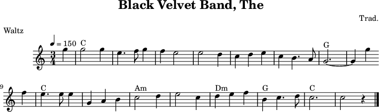 
X:40
T:Black Velvet Band, The
R:Waltz
C:Trad.
O:England
Z:Paul Hardy's Session Tunebook 2017 (see www.paulhardy.net). Creative Commons cc by-nc-sa licenced.
M:3/4
L:1/4
Q:1/4=150
K:Cmaj
g|"C"g2g|e>fg|fe2|e2d|cde|cB>A|"G"G3-|G gf|
"C"e>ee|GAB|"Am"c2d|e2c|"Dm"def|"G"Bc>d|"C"c3|c2z|]
