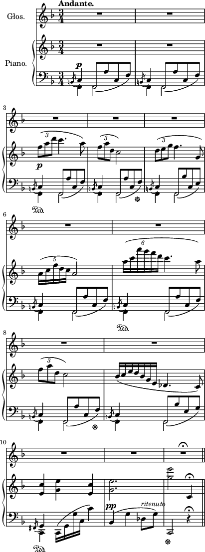 
sVarC = {  }

sVarCp = { << { \voiceOne \stemUp \slurDown \acciaccatura b8 c4^\p f,8([a' c, f]) | \acciaccatura b,8 c4 \stemUp \slurDown f,8([a' c, f]) | \acciaccatura b,8 c4 f,8([a' c, f]) | \acciaccatura b,8 c4 f,8([a' c, f]\sustainOff) | \acciaccatura b,8 c4 f,8([bes' c, e]) | \acciaccatura b8 c4 f,8([a' c, f]) \acciaccatura b,8 c4 f,8([a' c, f]) | \acciaccatura b,8 c4 f,8([a' c, f]\sustainOff) | \acciaccatura b,8 c4 f,8([bes' e, g]) | \acciaccatura fis,8 g4 } \new Voice { \voiceTwo f4 f2 | f4 f2 | f4\sustainOn f2 | f4 f2 | f4 f2 | f4 f2 | f4\sustainOn f2 | f4 f2 | f4 f2 | c4\sustainOn } >> \oneVoice \slurUp \stemDown c16([g' g' c,] c'4) \stemNeutral | bes,(^\pp g' des8^\markup { \small \italic "ritenuto" } [g]) | c,,2\sustainOff r4\fermata \slurNeutral \bar "||" }

lVarA = \lyricmode {  }

sVarCb = {  }

sVarA = { \grace s8 R2.*11 | R2.\fermata | }

lVarB = \lyricmode {  }

sVarB = { \grace s8 R2.*2 | \override TupletBracket #'direction = #UP \tuplet 3/2 { f8(\p[a d] } c4. a8) | \tuplet 3/2 { f8([a d,] } c2) | \tuplet 3/2 { d8([e g] } f4. g,8) | \tuplet 5/4 { a16([c f d c] } a2) | \tuplet 6/4 { a'16([c a' g f d] } c4. a8) | \tuplet 3/2 { f8([a d,] } c2) | \once \override TupletNumber.text = #" " \tuplet 7/4 { bes16([c e d bes g e] } des4. c8) | <e c'>4 <g e'> <e c'> | <g e'>2. | <g' e'>2 c,,4\fermata | }

sVarCa = {  }

sVarCk = {  }

\paper { #(set-paper-size "a4")
 oddHeaderMarkup = "" evenHeaderMarkup = "" }
\header { tagline = ##f }
\version "2.18.2"
\score {
\midi {  }
\layout { line-width = #100
\context { \PianoStaff \consists #Span_stem_engraver }}
<<
  \new Staff \with { instrumentName = #"Głos." } { \clef "violin" \key d \minor \time 3/4 \tempo \markup { \bold "Andante." } \autoBeamOff \relative c' { \sVarA } }
  \addlyrics { \lVarA }
  \addlyrics { \lVarB }
  \new PianoStaff \with { instrumentName = #"Piano." } <<
    \set PianoStaff.connectArpeggios = ##t
    \new Staff = "up" { \clef "violin" \key d \minor \time 3/4 \relative f'' { \sVarB } }
    \new Staff = "down" { \clef "bass" \key d \minor \time 3/4 \relative c { \mergeDifferentlyHeadedOn \sVarCp \repeat volta 2 { \sVarC } \alternative { \sVarCa \sVarCb } \sVarCk } }
  >>
>> }