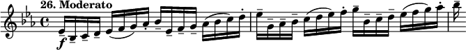 
%etude26
\relative ees
{  
\time 4/4 
\tempo "26. Moderato"
\key ees \major
ees'16--\f bes-- c-- d-- ees (f g) aes-. bes-- ees,-- f-- g-- aes (bes c) d-.ees-- g,-- aes-- bes-- c (d ees) f-. g-- bes,-- c-- d-- ees (f g)aes-. bes--
}
