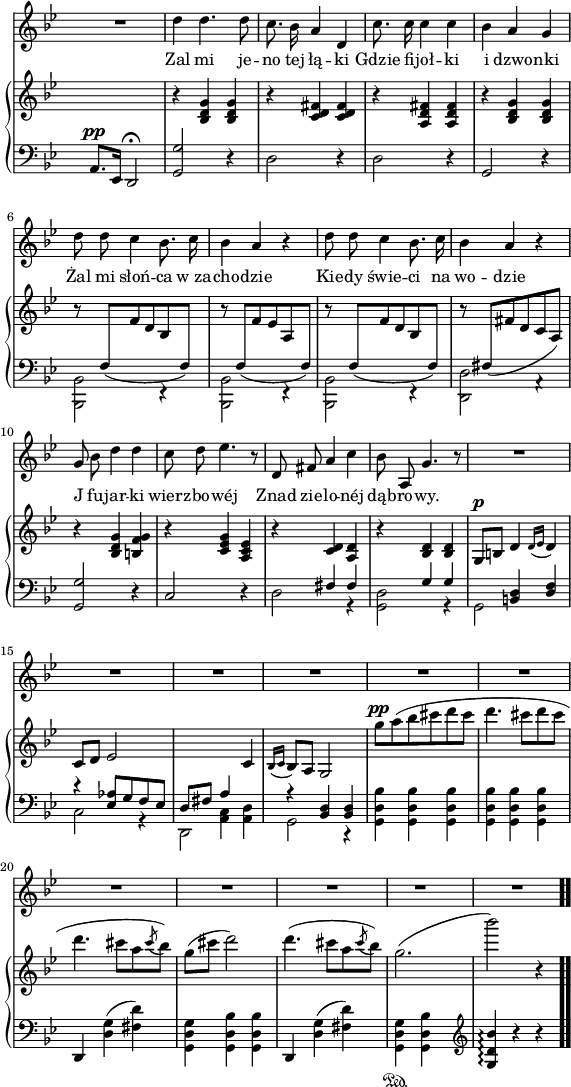 
sVarB = { s2. | r4 \stemUp <bes d' g'> <bes d' g'> | r <c' d' fis'> <c' d' fis'> | r <a d' fis'> <a d' fis'> | r <bes d' g'> <bes d' g'> | r8 \change Staff = "down" f([ \change Staff = "up" f' d' bes \change Staff = "down" f]) \change Staff = "up" | r \change Staff = "down" f([ \change Staff = "up" f' es' a \change Staff = "down" f]) \change Staff = "up" | r \change Staff = "down" f([ \change Staff = "up" f' d' bes \change Staff = "down" f]) \change Staff = "up" | r \change Staff = "down" fis([ \change Staff = "up" fis' d' c' a]) | r4 <bes d' g'> <b f' g'> | r <c' es' g'> <a c' es'> | r <c' d'> <a d'> | r <bes d'> <bes d'> | g8^\p[b] d'4 \acciaccatura { d'16 es' } d'4 | c'8[d'] es'2 | \change Staff = "down" \stemUp d8[fis] a4 \stemNeutral \change Staff = "up" c'4 | \acciaccatura { bes16 c' } bes8[a] g2 | \stemDown g''8^\pp[a''( bes'' cis''' d''' cis'''] | d'''4. cis'''8[d''' cis'''] | d'''4. cis'''8[a'' \acciaccatura cis'''8 bes'']) | g''([cis'''] d'''2) | d'''4.( cis'''8[a'' \acciaccatura cis'''8 bes'']) | g''2.( | bes'''2) r4 | }

sVarA = { R2. | d''4 d''4. d''8 | c''8. bes'16 a'4 d' | c''8. c''16 c''4 c'' | bes'4 a' g' | d''8 d'' c''4 bes'8. c''16 | 
bes'4 a' r | d''8 d'' c''4 bes'8. c''16 | bes'4 a' r | g'8 bes' d''4 d'' | c''8 d'' es''4. r8 | d' fis' a'4 c'' | bes'8 a g'4. r8 | R2.*11 \bar ".." }

lVarA = \lyricmode { Zal mi je -- no tej łą -- ki Gdzie fi -- joł -- ki i dzwo -- nki Żal mi słoń -- ca w_za -- cho -- dzie Kie -- dy świe -- ci na wo -- dzie J fu -- jar -- ki wierz -- bo -- wéj Znad zie -- lo -- néj dąb -- ro -- wy. }

sVarC = { a,8.)^\pp[es,16] d,2\fermata | <g, g>2 r4 | d2 r4 | d2 r4 | g,2 r4 | \stemDown <bes,, bes,>2 e,4\rest | <bes,, bes,>2 e,4\rest | <bes,, bes,>2 e,4\rest | <d, d>2 a,4\rest \stemNeutral | <g, g>2 r4 | c2 r4 | << { \voiceOne s4 \crossStaff { fis fis | s g g } | s <b, d> <d f> | r <es aes>8[g f es] | s4 \stemDown <a, c> <a, d> \stemNeutral | r <bes, d> <bes, d> } \new Voice { \voiceTwo d2 r4 | <g, d>2 r4 | g,2 s4 | c2 r4 | d,2 s4 | g,2 r4 } >> | \oneVoice <g, d bes> <g, d bes> <g, d bes> |<g, d bes> <g, d bes> <g, d bes> | d, <d g>(<fis d'>) | \stemDown <g, d g> \stemNeutral <g, d bes> <g, d bes> | d, <d g>(<fis d'>) | \stemDown <g, d g>\sustainOn \stemNeutral <g, d bes> s \clef "violin" <g d' bes'>\arpeggio r r | }

\paper { #(set-paper-size "a4")
 oddHeaderMarkup = "" evenHeaderMarkup = "" }
\header { tagline = ##f }
\version "2.18.2"
\score {
\midi {  }
\layout { line-width = #140
\context { \PianoStaff \consists #Span_stem_engraver } indent = 0\cm}
<<
\new Staff { \clef "violin" \key g \minor \time 3/4 \override Staff.TimeSignature #'transparent = ##t \autoBeamOff \sVarA }
\addlyrics { \lVarA }
\new PianoStaff <<
  \new Staff = "up" { \clef "violin" \key g \minor \time 3/4 \override Staff.TimeSignature #'transparent = ##t \sVarB }
  \new Staff = "down" { \clef "bass" \key g \minor \time 3/4 \override Staff.TimeSignature #'transparent = ##t \sVarC }
  >>
>> }