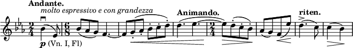 
\relative c' \new Staff {
 \key es \major \tempo "Andante." \partial 4.
  \time 2/4 bes'4 _\markup { \dynamic p (Vn. I, Fl) } ^\markup \italic { molto espressivo e con grandezza } \downbow ( es,8)
  \time 6/8 bes'8( aes g) f4.~
   f8 g-.\< ( aes-. bes-. c-. d-.)
   d4. ^\markup \bold Animando. ( es ~
   \time 2/4 es8) \> [ d-.( c-. bes-.\! )]
   aes[( g) f\< ( es'\! )] d4.-> ^\markup \bold riten. ( c8) c4\> ( bes\! )
}
