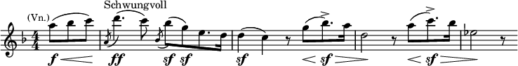  \relative c'' { \clef treble \key f \major \numericTimeSignature \time 4/4 \partial 8*3 a'8(\f\<^\markup{\smaller \right-align (Vn.)} bes c)\! | \slashedGrace { a,(^"Schwungvoll" } d'4.)(\ff c8) \slashedGrace { bes,( } bes'\sf)([ g\sf) e8. d16] | d4\sf( c) r8 g'[(\< \once \override Hairpin.to-barline = ##f bes8.)->\sf\!\> a16] d,2\! r8 a'[(\< \once \override Hairpin.to-barline = ##f c8.)->\sf\!\> bes16] es,2\! r8} 