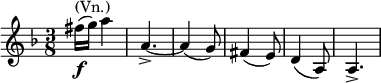  \relative d'' { \key d \minor \time 3/8 fis16^\markup { (Vn.)} \f( g) a4 | a,4.->\>~ | a4( g8) | fis4( e8) | d4( a8) | a4.-> }