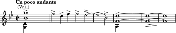 \relative c''' {\key g \minor \time 2/2 \tempo "Un poco andante"
<< {<g bes,>1->^\markup{\center-align \smaller (Vn1.)}} \\ {<d, g,>4 s2.}>> f'2-> d4-> f-> f2-> es2->(~ es bes->) <<{\stemDown a,4 s2. s1 s1} \\ {\tieUp <f' d'>1^> ~ q\> ~ q\!} >>
}
