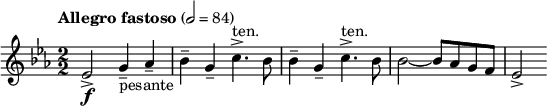  \relative c'{\clef treble \key ees \major \tempo "Allegro fastoso" 2=84 \numericTimeSignature \time 2/2 ees2->\f g4--_"pesante" aes-- | bes-- g-- c4.->^"ten." bes8 | bes4-- g-- c4.->^"ten." bes8 | bes2~ bes8 aes8 g f |ees2-> } 