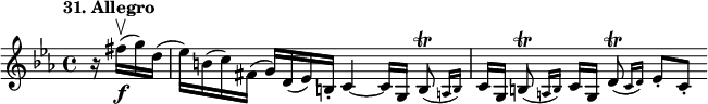 
%etude31
\relative c'
{
\time 4/4 
\tempo "31. Allegro"
\key c \minor
\partial 4 r16 fis' \upbow \f (g) d (ees) b (c) fis, (g) d (ees) b-. c4~ c16 [g] \afterGrace b8 \trill ({ a16 [b16])} | c16 [g] \afterGrace b8 \trill ({ a16 [b16])} c16 [g] \afterGrace d'8 \trill ({ c16 [d16])} ees8-.[c-.]
}
