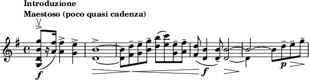 
\relative c''' {
 \set Score.tempoHideNote = ##t
 \tempo \markup {
  \column {
   \line { Introduzione }
   \line { Maestoso (poco quasi cadenza) }
  }
 } 4=65 \key g \major \time 4/4 \partial 2.
 <g b, d, g,>8^> \f \upbow ( [ r16 <fis a,>] ) q4-> <e g,>-> <b d,>1^> ~ \>
 q8 <d fis,>-- \< <e g,>-- <g b,>-- <b d,>( <c e,>) <e, g,>-- <fis a,>--
 <d fis,>( <b d,>4\f q8-- )
 << { <b~ d,>2\> b\! ~ \stemDown b8 d--\p \> e-- g--\! }
 \\ { \once \hideNotes d,2 ~ d4 s s s } >> 
}
