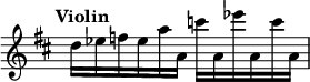 { \override Score.TimeSignature #'stencil = ##f \time 6/8 \tempo "Violin" \key d \major \relative d'' { d16 ees f ees a a, c' a, ees'' a,, c' a, | } }