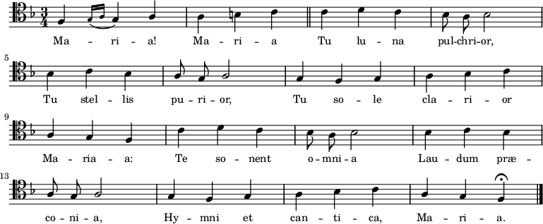 
\relative c {
    \clef tenor
    \key f \major
    \time 3/4
    \autoBeamOff

    \stemUp f4 \acciaccatura { g16 [a16] } g4 a4 | \stemDown a4 b!4 c4 \bar "||" c4 d4 c4 | bes8 a8 bes2 | \break
    bes4 c4 bes4 | \stemUp a8 g8 a2 | g4 f4 g4 | \stemDown a4 bes4 c4 | \break
    \stemUp a4 g4 f4 | \stemDown c'4 d4 c4 | bes8 a8 bes2 | bes4 c4 bes4 | \break
    \stemUp a8 g8 a2 | g4 f4 g4 | \stemDown a4 bes4 c4 | \stemUp a4 g4 f4 \fermata \bar "|."
}
\addlyrics { \small {
    Ma -- ri -- a! Ma -- ri -- a Tu lu -- na pul -- chri -- or,
    Tu stel -- lis pu -- ri -- or, Tu so -- le cla -- ri -- or
    Ma -- ria -- a: Te so -- nent o -- mni -- a Lau -- dum
    præ -- co -- ni -- a, Hy -- mni et can -- ti -- ca, Ma -- ri -- a.
}}
