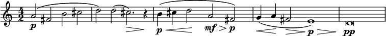 
\relative c'' {
\time 4/2
  \override TupletBracket #'stencil = ##f
  \override Score.BarNumber #'stencil = ##f
  \key c\major

a2\p( fis b cis | d) d( cis2.~)\> r4\! |
\newSpacingSection
\override Score.SpacingSpanner.spacing-increment = #2

b(\p\< cis d2\! a\mf\> fis)\p | g4(\< a\! fis2\> e1)\p\> | d\breve\pp
}
