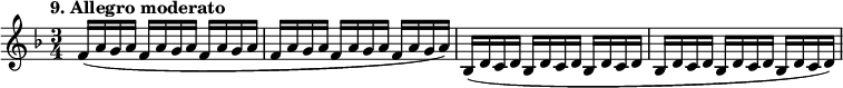 
%etude9
\relative f'
{  
\set Staff.midiInstrument = #"violin"
\time 3/4
\tempo "9. Allegro moderato"
\key f \major
f16 ( a g a f a g a f a g a f a g a f a g a f a g a  ) | bes,( d c d bes d c d bes d c d | bes d c d bes d c d bes  d c d)
}

