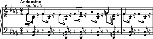 
 \relative c' {
  \new PianoStaff <<
   \new Staff { \key bes \minor \set Score.tempoHideNote = ##t \tempo "Andantino" 8=90 \time 2/4
    <<
     { f4^\markup \italic cantabile f es f8 g aes4 g f f }
    \\
     {
      f8 <c aes>16 e\rest f8 <c aes>16 e\rest es8 <c g>16 e\rest f8 <es c>16 e\rest
      aes8 <f c aes>16 e\rest g8 <es c g>16 e\rest f8 <c aes>16 e\rest f8 <c aes>16 e\rest
     }
    >>
   }
   \new Dynamics {
    s4-\mp
   }
   \new Staff { \key bes \minor \time 2/4 \clef bass
    r8 <c, f,>16 r r8 <c f,>16 r r8 <c g c,>16 r r8 <c g c,>16 r
    r8 <c f,>16 r r8 <c g c,>16 r r8 <c f,>16 r r8 <c f,>16 r
   }
  >>
 }
