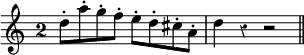 
\relative c'' {
  \override Rest #'style = #'classical
  \override Staff.TimeSignature #'style = #'single-digit
  \time 2/2
  d8-. a'-. g-. f-. e-. d-. cis-. a-. d4 r r2
  \bar "||"
}
