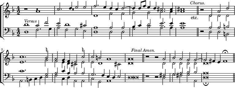 \new ChoirStaff <<
 \new Staff <<
  \new Voice \relative a' { \key d \minor \time 4/2 \stemUp
    r1 a | c2. d4 e2 e | f2. e4 d c d2 ^~ | d4 d8 f e4 d cis2. cis4 |
    cis1 s_"etc." \bar "||" \mark \markup \small \italic "Chorus."
    r2 d, a' d | c1. \once \set suggestAccidentals = ##t b2 |
    a g4 f e2 \once \set suggestAccidentals = ##t c'! | c b a1 |
    a\breve \bar "||" \mark \markup \small \italic "Final Amen."
    r1 r2 a | bes a g g ^~ g fis4 e fis1\fermata \bar "||" }
  \new Voice \relative d' { \stemDown R\breve R
    d1 f2 f | g g a2. a4 a1 s | r2 d, d d | e1. g2 | f e4 d cis2 e |
    e d1 cis2 d\breve | r1 r2 d | d d d d | d\breve } >>
 \new Staff <<
  \new Voice \relative d' { \clef bass \key d \minor \stemUp
    d1^\markup \small \italic "Versus" c2 f | e d1 cis2 | a1 a2 a |
    bes4 c d2 e2. e4 | e1 s | r2 a, a b | c1. g2 | a c4 a a2 a |
    g2. f4 e d e2 | d\breve | r1 r2 fis | g a bes bes | a\breve }
  \new Voice \relative d { \stemDown
    d1 f2. g4 | a2 f g e | d1 d2 d | g bes a2. a4 | a1 s | r2 d, d b |
    a2. b4 c d e2 | f c4 d a2 a | c g a1 | d\breve |
    r1 r2 d | g fis g a, | d\breve_\fermata } >> >>