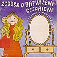 Zgodba o razvajeni cesarični. Avtor: Desanka Maksimović. Prev. Cvetko Zagorski. Il. Danijel Demšar.