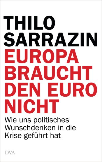 http://upload.wikimedia.org/wikipedia/commons/7/72/Thilo_Sarrazin-Europa_braucht_den_Euro_nicht--Cover.jpg