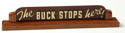 The famous "The Buck Stops Here" sig...