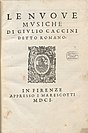 Titelblatt von Giulio Caccinis gesangs-pädagogischem Werk „Le nuove Musiche“ (1601)