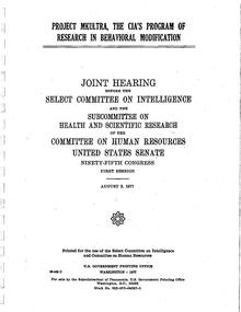 1977 United States Senate report on Project MKUltra, the Central Intelligence Agency's program of research into brainwashing ProjectMKULTRA Senate Report.pdf