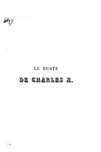 Alexandre Soumet, Le Buste de Charles X, 1914    