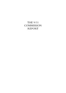 The complete 9/11 Commission Report available from the archived version of the 9/11 Commission website Complete 9-11 Commission Report.pdf
