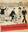 112 Gripes about the French}}, publié plus tard en français sous le titre Nos amis les Français.