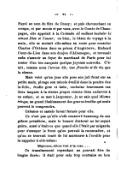 Fayel au nom du Sire de Coucy ; et puis chevauchant en croupe, et par moûts et par vaux, avec le Comte de Champagne, elle appelait à la Croisade cil vaillant bacheler ki aiment Dieu et l’onour ; ou bien, le bâton de voyage à la main, elle se mettait elle-même en route pour consoler Charles d’Orléans dans sa prison d’Angleterre, Richard Cœur-de-Lion dans son donjon d’Allemagne, et revenait enfin s’asseoir au foyer du marchand de Paris pour lui conter d’un ton narquois quelque joyeuse nouvelle. C’était, comme nous l’avons dit, une franche et lie vie que la sienne. Mais voici qu’un jour elle pose son joli front sur sa petite main, plonge son minois éveillé dans la poudre des in-folio ; étudie grec et latin, enchaîne bravement ces deux langues à la sienne propre comme deux cadavres à un enfant, et se met à jargonner, je ne sais quel idiome triceps, au grand ébahissement des graves érudits qui seuls peuvent le comprendre. Cabanes et castels furent fermés pour elle. Ce n’est pas qu’elle n’eût conservé beaucoup de ses grâces premières, mais le bonnet doctoral ne lui seyait guère, aussi n’était-ce que quand elle l’ôtait par mégarde pour s’essuyer le front qu’on pouvait la reconnaître, et qu’on se trouvait tenté de lui murmurer à l’oreille pour la rappeler à elle-même : Mignonne, allons voir si la rose… Ce transissement cependant ne pouvait être de longue durée : il était pour cela trop contraire au bon