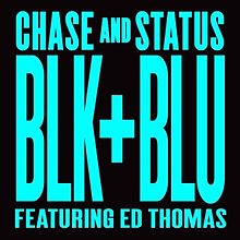Chase & Status Blk & Blu.jpg
