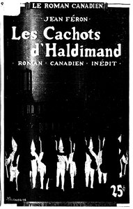 Jean Féron, Les cachots d’Haldimand, 1926    