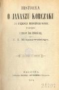 Józef Ignacy Kraszewski Historya o Janaszu Korczaku i o pięknej miecznikównie