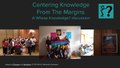 "Centering Knowledge from the Margins: A Whose Knowledge? discussion with Dalit, Kumeyaay and LGBTQI communities" (August 2017)