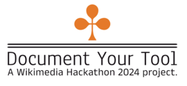 Doc Your Tool,Wikimedia Hackathon 2024