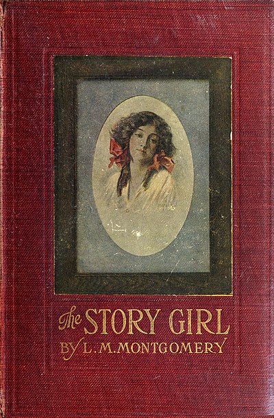 The STORY GIRL BY L.M.MONTGOMERY