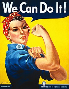 This poster made in 1942 titled "We Can Do It!" captures the WWII era cultural icon Rosie the Riveter depicted by J. Howard Miller who created this poster as an inspirational image to boost female worker morale. We Can Do It!.jpg