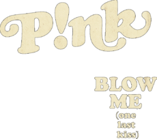 Logo del disco Blow Me (One Last Kiss)