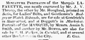 "Retratos en miniatura del marqués Lafayette, ... cuidadosamente grabados por ... El Sr. Hoogland, impreso en satén, para cinturones de señora, y chapas de caballero o cintas de reloj, están a la venta en Goodrich's en la calle State, y en Doggett's en Market-St.," Agosto 1824