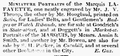 "Miniature portraits of the Marquis Lafayette, ... neatly engraved by ... Mr. Hoogland, printed on satin, for ladies' belts, and gentlemen's badges or watch ribands, are for sale at Goodrich's in State-street, and at Doggett's in Market-St.," August 1824