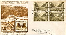 Ludendorff Bridge captured 7 March 1945. Here the Watch on the Rhine fell Asleep : Americans Seized the Bridge Intact, Neutralizing Germany's ... Remagen first day cover.jpg