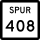 State Highway Spur 408 marker