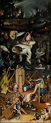 Hell, the right panel from the triptych The Garden of Earthly Delights by Hieronymus Bosch Hieronymus Bosch - The Garden of Earthly Delights - Hell.jpg